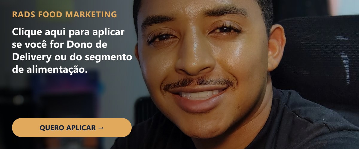 RADS Food Marketing — Clique aqui para aplicar se você for Dono de Delivery ou do segmento de alimentação.